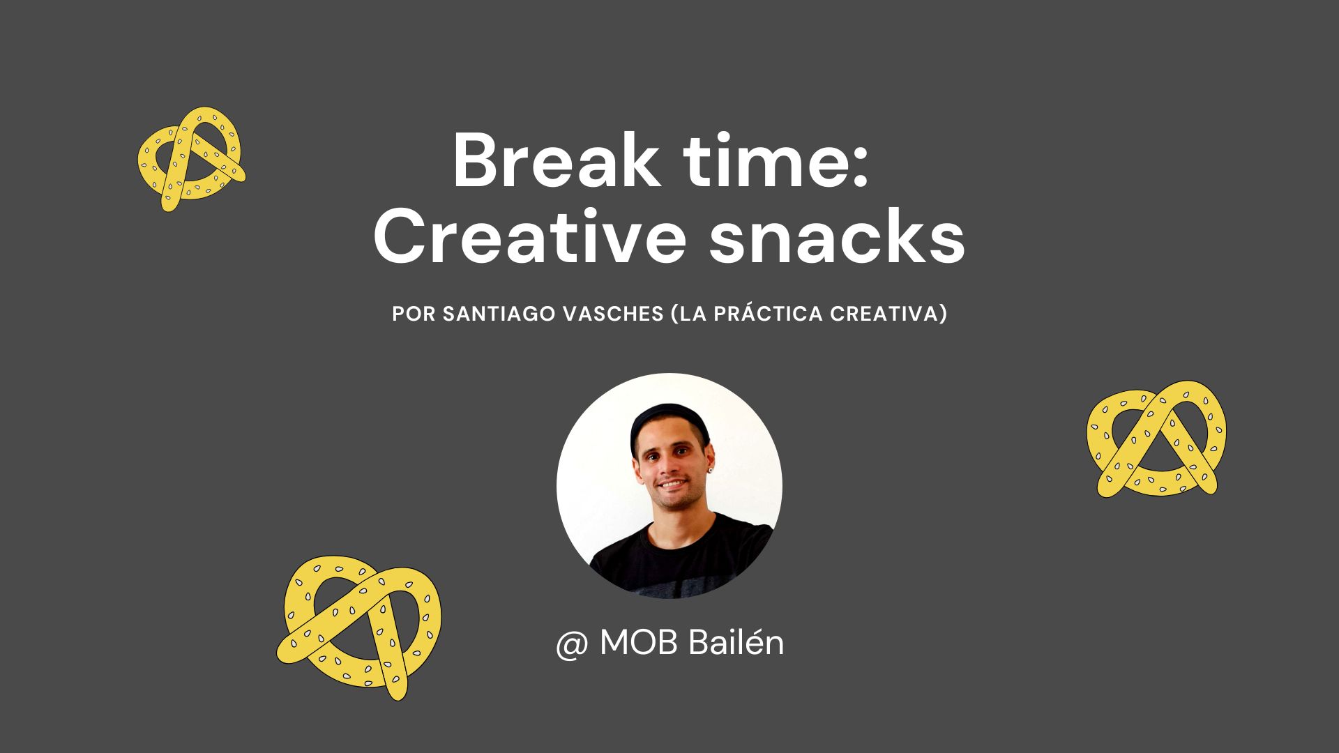 BREAK: Creative Snacks